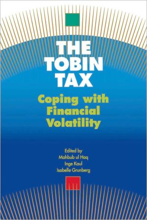 Book The Tobin Tax: Coping with Financial Volatility free