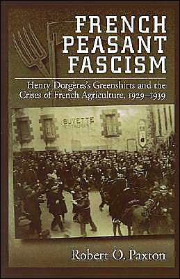 Book French Peasant Fascism: Henry Dorgères' Greenshirts and the Crises of French Agriculture, 1929-1939 free
