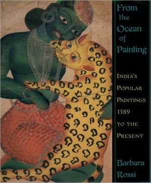 Book From the Ocean of Painting: India's Popular Paintings, 1589 to the Present free