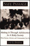 Book Safe Passage: Making It Through Adolescence in a Risky Society free
