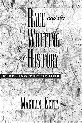 Book Race and the Writing of History: Riddling the Sphinx (Race and American Culture) free