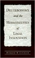 Book Deuteronomy and the Hermeneutics of Legal Innovation free