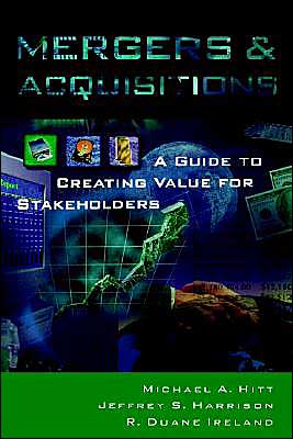 Book Mergers and Acquisitions: A Guide to Creating Value for Stake Holders free