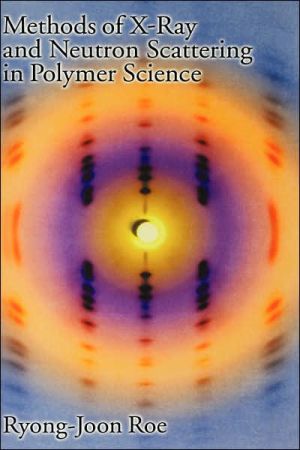 Book Methods of X-ray and Neutron Scattering in Polymer Science (Topics in Polymer Science) free