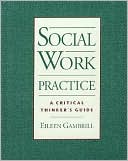 Book Social Work Practice: A Critical Thinker's Guide free