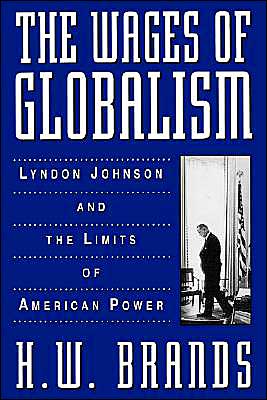 Book The Wages of Globalism: Lyndon Johnson and the Limits of American Power free