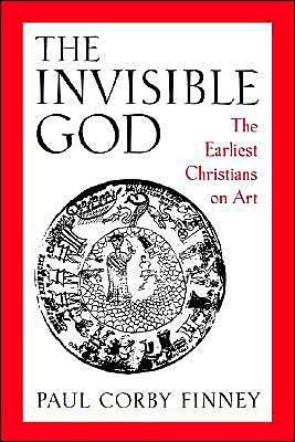 Book The Invisible God: The Earliest Christians on Art free