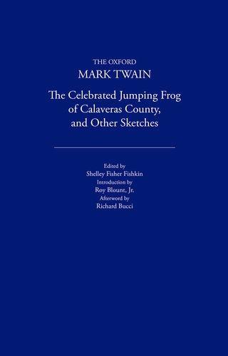 Book The Celebrated Jumping Frog of Calaveras County, and Other Sketches (1867) (The Oxford Mark Twain) free