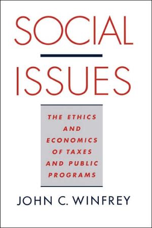Book Social Issues: The Ethics and Economics of Taxes and Public Programs free