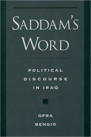 Book Saddam's Word: Political Discourse in Iraq (Studies in Middle Eastern History) free