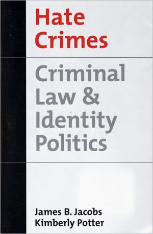 Book Hate Crimes: Criminal Law and Identity Politics (Studies in Crime and Public Policy) free