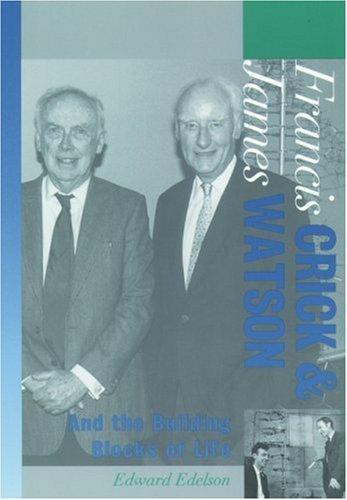 Book Francis Crick and James Watson: And the Building Blocks of Life (Oxford Portraits in Science) free