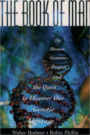 Book The Book of Man: The Human Genome Project and the Quest to Discover Our Genetic Heritage free