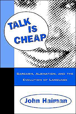 Book Talk Is Cheap: Sarcasm, Alienation, and the Evolution of Language free
