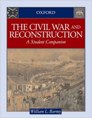 Book The Civil War and Reconstruction: A Student Companion (Student Companions to American History) free