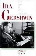 Book Ira Gershwin: The Art of the Lyricist free