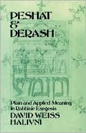 Book Peshat and Derash: Plain and Applied Meaning in Rabbinic Exegesis free
