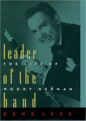 Book Leader of the Band: The Life of Woody Herman free