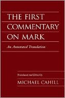 Book The First Commentary on Mark: An Annotated Translation free