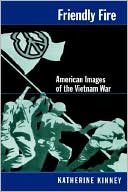 Book Friendly Fire: American Images of the Vietnam War free