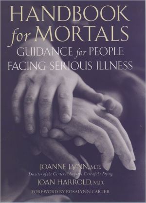 Book Handbook for Mortals: Guidance for People Facing Serious Illness free