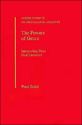 Book The Powers of Genre: Interpreting Haya Oral Literature (Oxford Studies in Anthropological Linguistics, 22) free