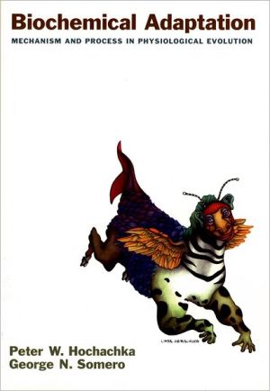 Book Biochemical Adaptation: Mechanism and Process in Physiological Evolution free