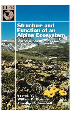 Book Structure and Function of an Alpine Ecosystem: Niwot Ridge, Colorado (Long-Term Ecological Research Network Series) free