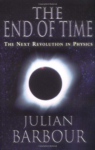 Book The End of Time: The Next Revolution in Physics free