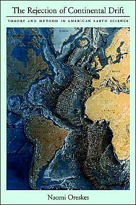 Book The Rejection of Continental Drift: Theory and Method in American Earth Science free