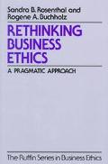 Book Rethinking Business Ethics: A Pragmatic Approach (The Ruffin Series in Business Ethics) free