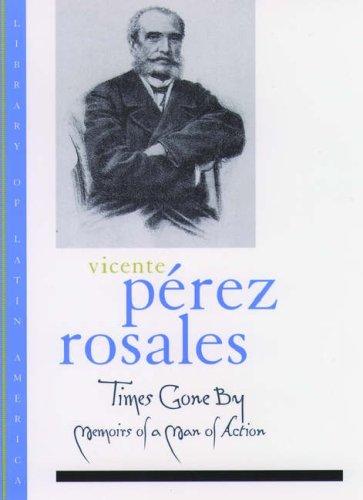 Book Times Gone By: Memoirs of a Man of Action (Library of Latin America) free