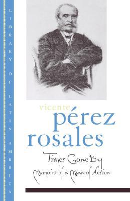 Book Times Gone By: Memoirs of a Man of Action (Library of Latin America) free