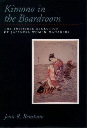 Book Kimono in the Boardroom: The Invisible Evolution of Japanese Women Managers free