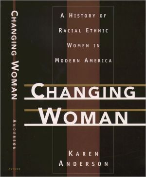 Book Changing Woman: A History of Racial Ethnic Women in Modern America free