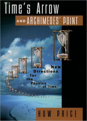 Book Time's Arrow and Archimedes' Point: New Directions for the Physics of Time free