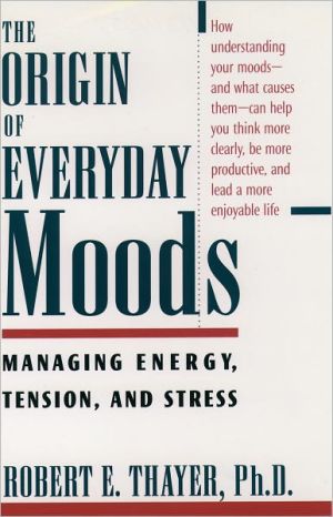 Book The Origin of Everyday Moods: Managing Energy, Tension, and Stress free