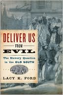 Book Deliver Us from Evil: The Slavery Question in the Old South free