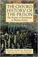 Book The Oxford History of the Prison: The Practice of Punishment in Western Society free
