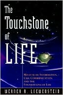Book The Touchstone of Life: Molecular Information, Cell Communication, and the Foundations of Life free