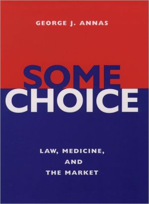 Book Some Choice: Law, Medicine, and the Market free