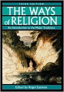 Book The Ways of Religion: An Introduction to the Major Traditions free