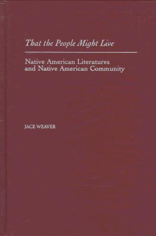 Book That the People Might Live: Native American Literatures and Native American Community free