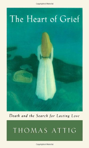 Book The Heart of Grief: Death and the Search for Lasting Love free