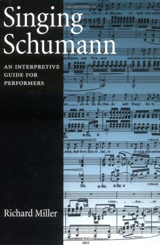 Book Singing Schumann: An Interpretive Guide for Performers free
