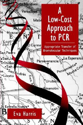Book A Low-Cost Approach to PCR: Appropriate Transfer of Biomolecular Techniques free