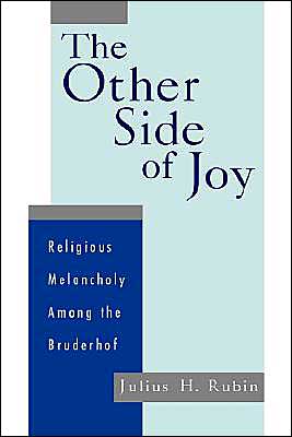 Book The Other Side of Joy: Religious Melancholy among the Bruderhof free