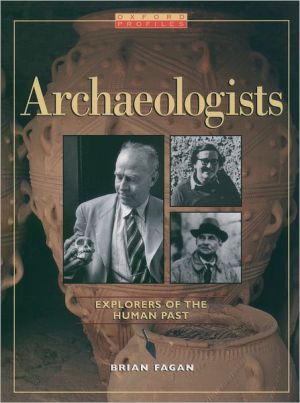 Book Archaeologists: Explorers of the Human Past (Oxford Profiles) free