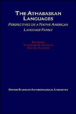 Book The Athabaskan Languages: Perspectives on a Native American Language Family (Oxford Studies in Anthropological Linguistics, 24) free
