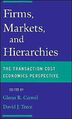 Book Firms, Markets and Hierarchies: The Transaction Cost Economics Perspective free